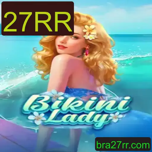 Descubra o Empolgante Jogo 'BikiniLady' e Sua Dinâmica '27RR'
